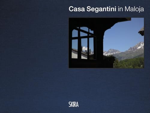 Casa Segantini (Multilingual edition) (Fotografia) von Skira