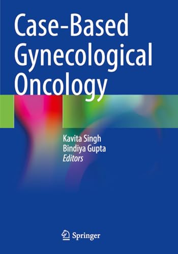 Case-Based Gynecological Oncology von Springer