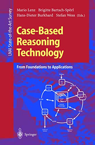 Case-Based Reasoning Technology: From Foundations To Applications (Lecture Notes In Computer Science / Lecture Notes In Artificial Intelligence) (Lecture Notes in Computer Science, 1400, Band 1400) von Springer