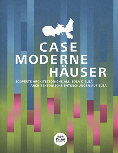 Case MODERNE Häuser: Architektonische Entdeckungen auf Elba (Architettura) von ARCHITETTURA