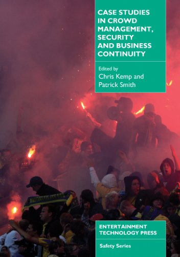 Case Studies in Crowd Management, Security and Business Continuity von Entertainment Technology Press Ltd