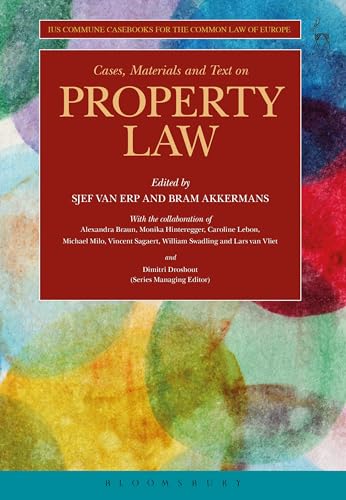 Cases, Materials and Text on Property Law: Ius Commune Casebooks for the Common Law of Europe von Bloomsbury