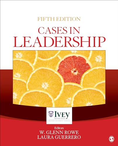 Cases in Leadership (The Ivey Casebook Series)