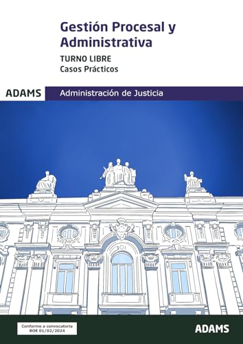 Casos prácticos de Gestión Procesal y Administrativa, turno libre von Adams