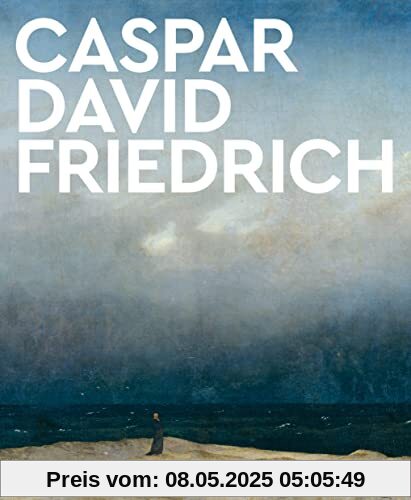 Caspar David Friedrich: Große Meister der Kunst. Mit zahlreichen Farbabbildungen Caspar David Friedrich: Große Meister der Kunst. Mit zahlreichen Farbabbildungen