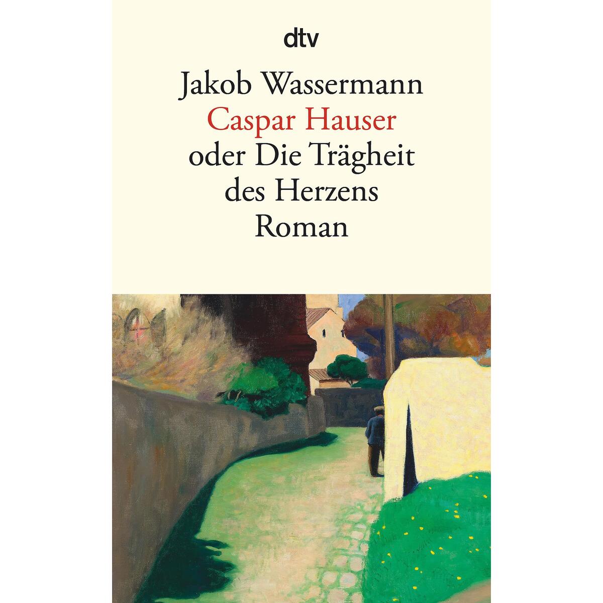 Caspar Hauser von dtv Verlagsgesellschaft