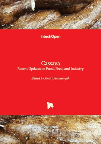 Cassava - Recent Updates on Food, Feed, and Industry