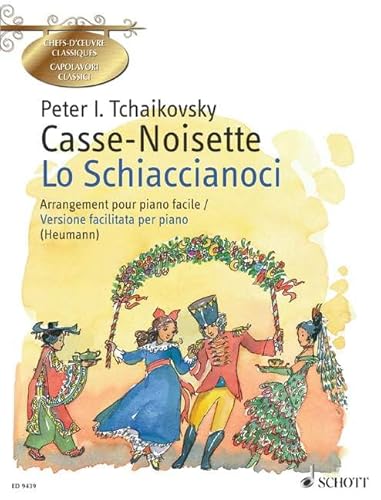 Casse-Noisette /Lo Schiaccianoci (Nussknacker Suite), Op 71, für Klavier von Schott Music Distribution