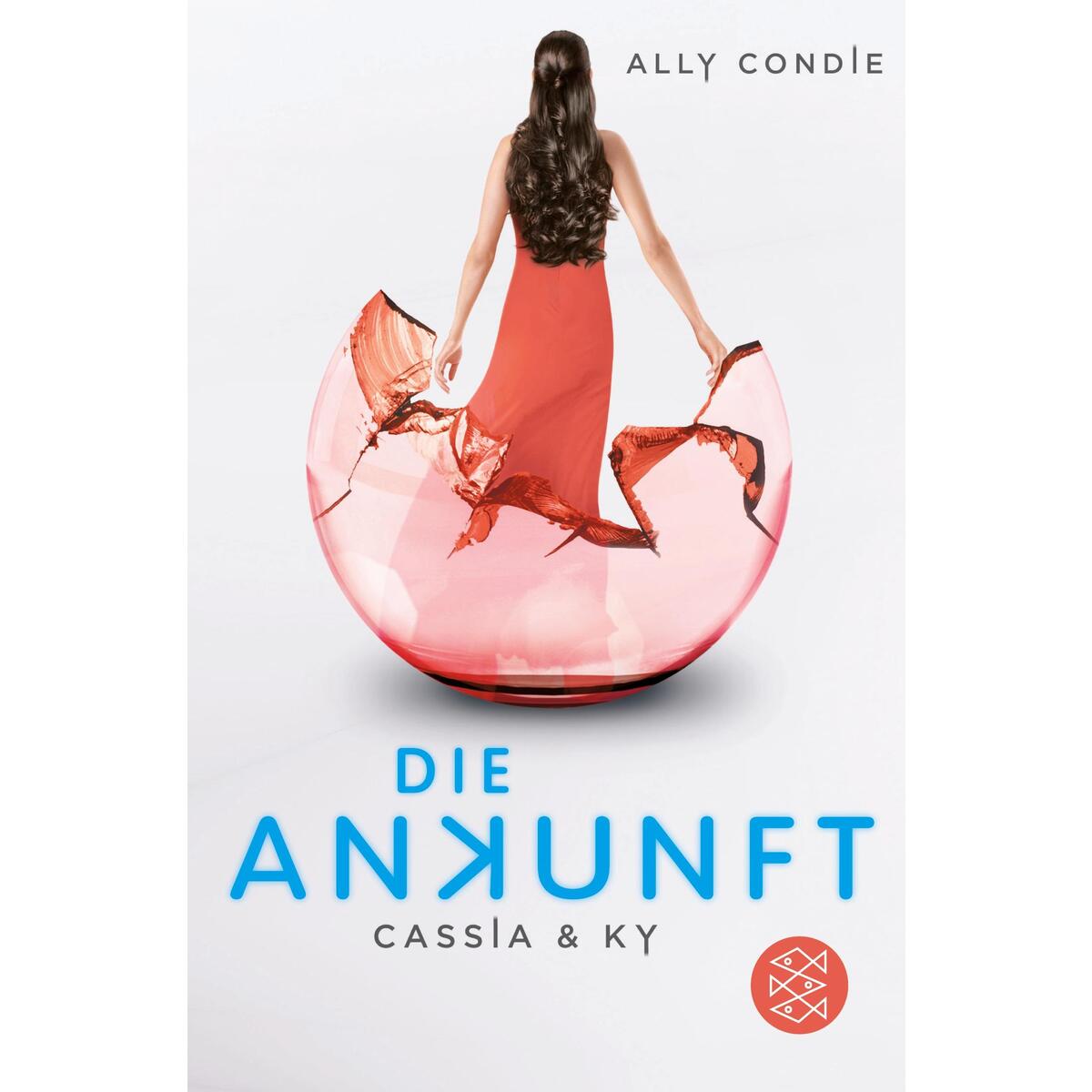 Cassia & Ky - Die Ankunft Cassia & Ky - Die Ankunft von S. Fischer Verlag