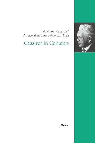 Cassirer in Contexts (Cassirer Forschungen) von Meiner, F