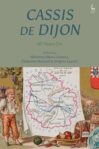 Cassis de Dijon: 40 Years On von Hart Publishing