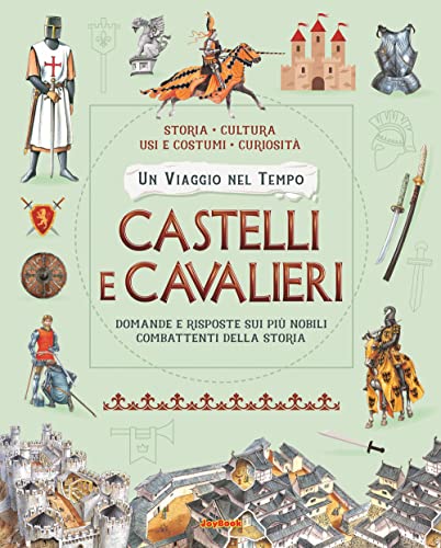 Castelli e cavalieri. Ediz. a colori (Viaggiare nel tempo) von Joybook
