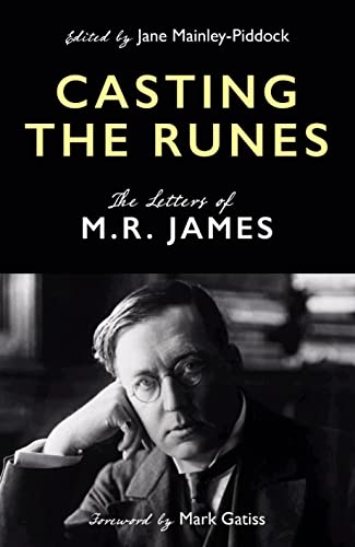 Casting the Runes: The Letters of M. R. James von Unbound