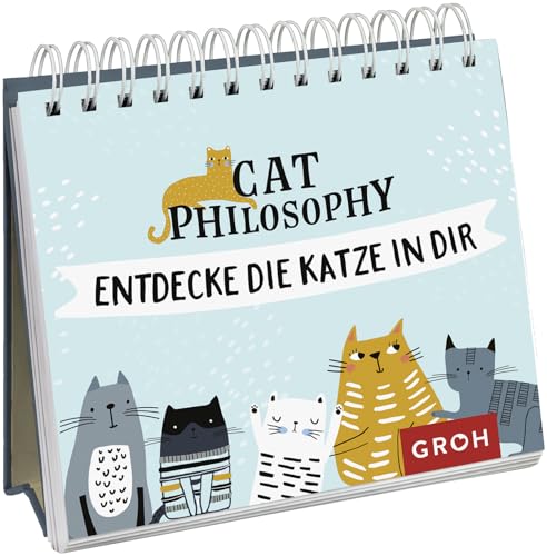 Cat philosophy: Entdecke die Katze in dir (Geschenke für Katzenliebhaber) von Groh Verlag