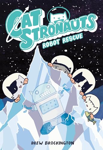 CatStronauts: Robot Rescue (CatStronauts, 4, Band 4) von Little, Brown Books for Young Readers