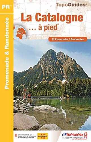 Catalogne à pied 22PR Espagne +22 prom. & rand. (IN02): 22 promenades & randonnées (Promenade & Randonnée) von FFRP