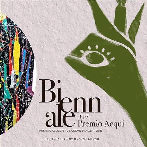 Catalogo della 16ª Biennale internazionale per l’incisione 2024. Premio Acqui Terme. Ediz. italiana e inglese Catalogo della 16ª Biennale internazionale per l’incisione 2024. Premio Acqui Terme. Ediz. italiana e inglese