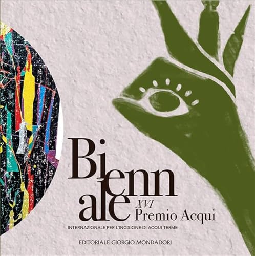 Catalogo della 16ª Biennale internazionale per l’incisione 2024. Premio Acqui Terme. Ediz. italiana e inglese Catalogo della 16ª Biennale internazionale per l’incisione 2024. Premio Acqui Terme. Ediz. italiana e inglese
