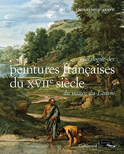 Catalogue des peintures françaises du XVIIᵉ siècle du musée du Louvre von GALLIMARD