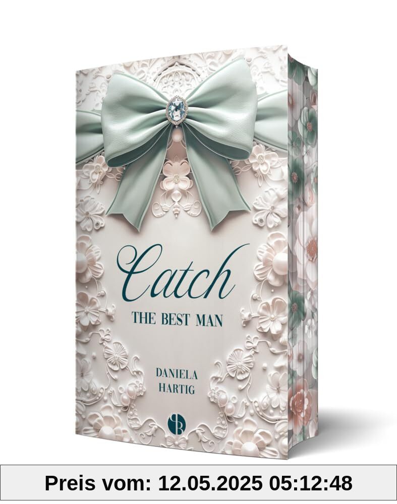 Catch the Best Man: Mit wunderschönem Farbschnitt (Wedding Dreams)