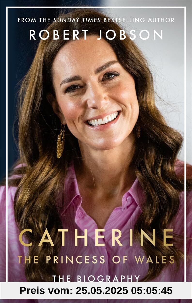 Catherine, the Princess of Wales: The Biography