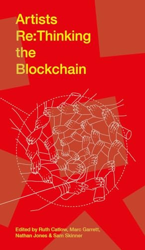 Artists Re: Thinking the Blockchain (Fact)
