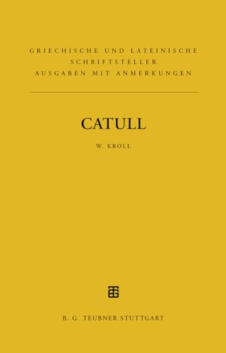 Catull: Lateinischer Text mit deutschsprachigen Anmerkungen