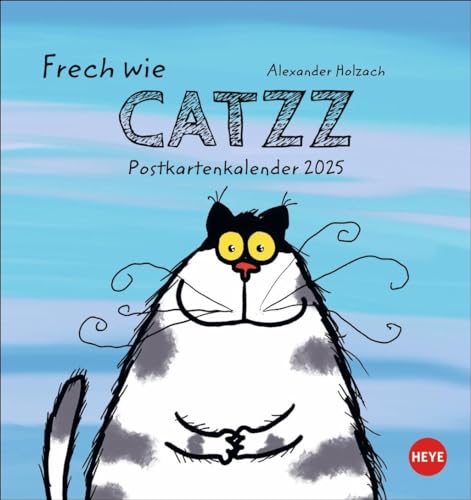 Catzz Postkartenkalender 2025: Humor-Kalender von Alexander Holzach. Kleiner Kalender mit witzigen Cartoon-Katzen. Kalender 2025 im Postkartenformat. (Postkartenkalender Heye) von Heye