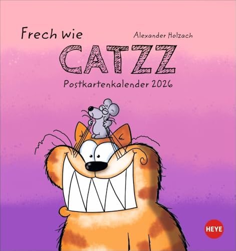 Catzz Postkartenkalender 2026: Humor-Kalender von Alexander Holzach. Kleiner Kalender mit witzigen Cartoon-Katzen. Kalender 2026 im Postkartenformat. (Postkartenkalender Heye) von Heye