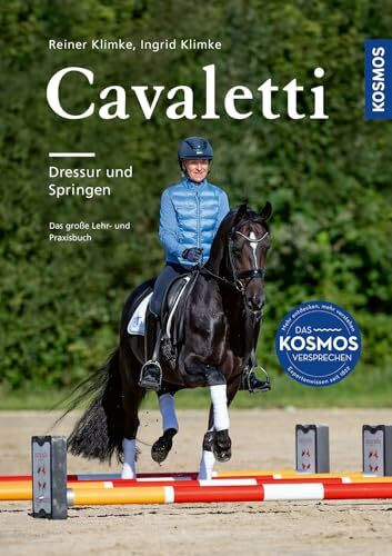 Cavaletti: Dressur und Springen, Das aktualisierte und erweiterte Standardwerk
