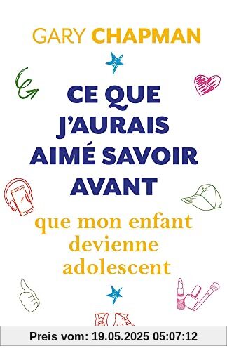Ce que j'aurais aimé savoir avant que mon enfant devienne adolescent Ce que j'aurais aimé savoir avant que mon enfant devienne adolescent