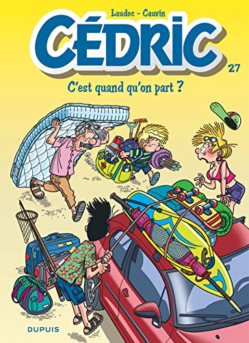 Cedric 27/C'est quand qu'on part ? von DUPUIS