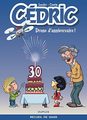 Cédric Best Of - Tome 8 - Drone d'anniversaire !: Recueil de gags, avec un poster