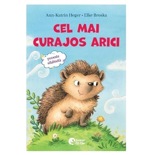 Cel Mai Curajos Arici, Povesti Cu Animalute De Casa von Booklet