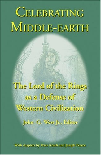 Celebrating Middle-earth: The Lord of the Rings as a Defense of Western Civilization von Inkling Books