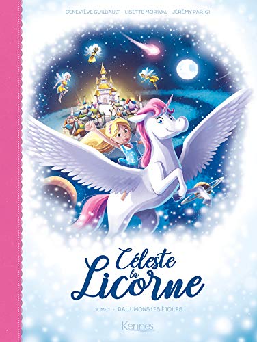 Céleste la licorne T01 BD: Rallumons les étoiles Céleste la licorne T01 BD: Rallumons les étoiles von KENNES EDITIONS