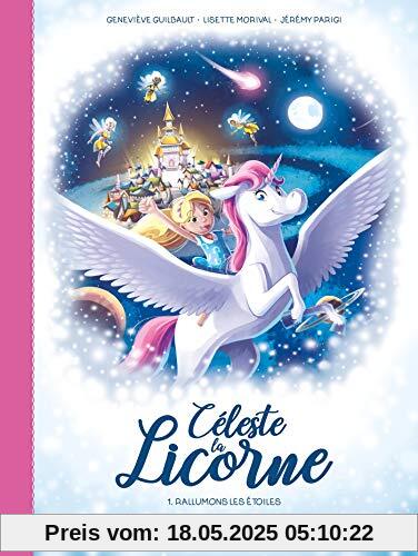 Céleste la licorne T01: Rallumons les étoiles (Céleste la licorne (1))