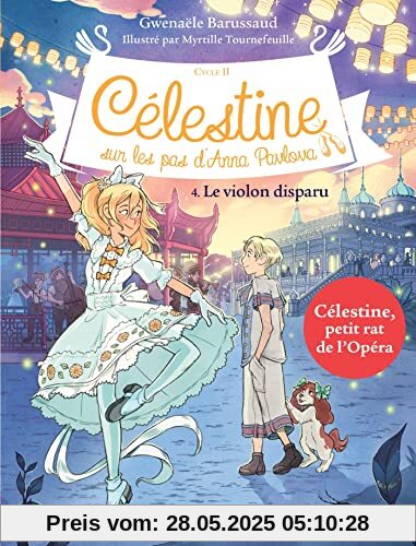 Célestine C2 T4 - Le Violon disparu: Célestine, sur les pas d'Anna Pavlova - tome 4