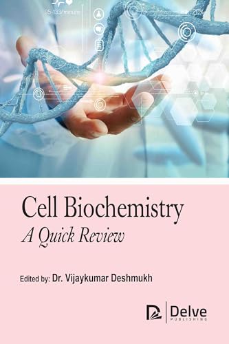 Cell Biochemistry: A Quick Review von Delve Publishing