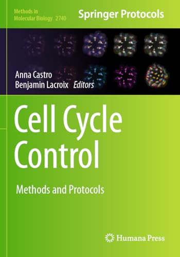 Cell Cycle Control: Methods and Protocols (Methods in Molecular Biology, Band 2740) von Humana