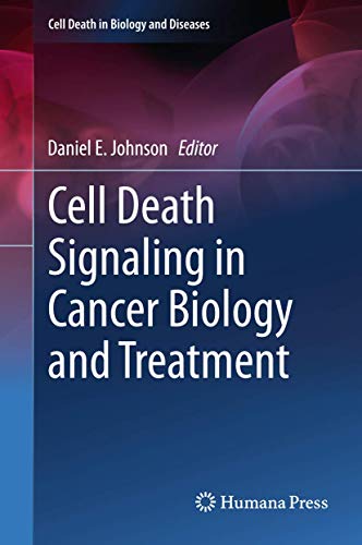 Cell Death Signaling in Cancer Biology and Treatment (Cell Death in Biology and Diseases)
