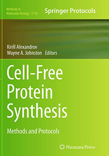 Cell-Free Protein Synthesis: Methods and Protocols (Methods in Molecular Biology, Band 1118) von Humana