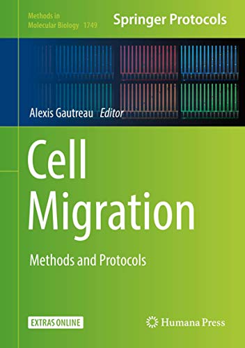 Cell Migration: Methods and Protocols (Methods in Molecular Biology, 1749, Band 1749) von Humana