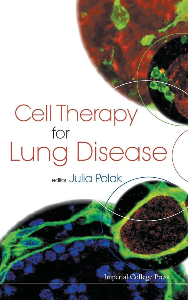 Cell Therapy for Lung Disease von IMPERIAL COLLEGE PRESS