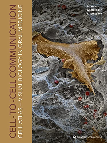 Cell-to-Cell Communication: Cell-Atlas – Visual Biology in Oral Medicine von Quintessence Publishing