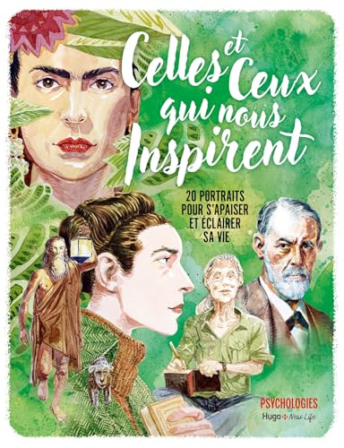 Celles et ceux qui nous inspirent: 20 portraits pour s'apaiser et éclairer sa vie et von HUGO NEW LIFE