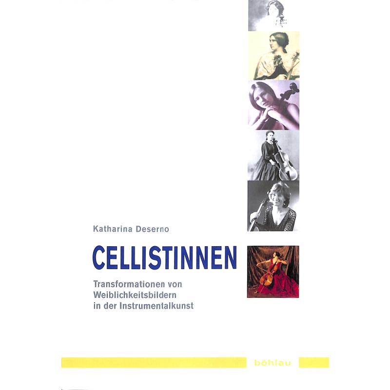 Cellistinnen - Transformationen von Weiblichkeitsbilder in der Instrumentalkunst