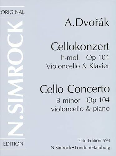 Cellokonzert h-Moll: op. 104. Violoncello und Orchester. Klavierauszug mit Solostimme. von BOOSEY