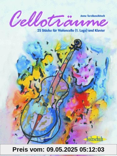 Celloträume: 25 Stücke für Violoncello (1. Lage) und Klavier