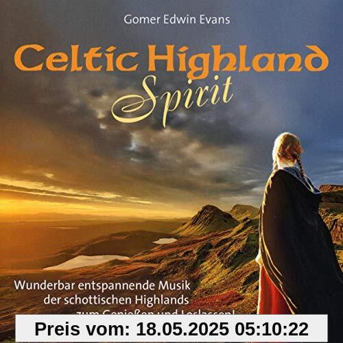 Celtic Highland Spirit: Wunderbar entspannende Musik der schottischen Highlands zum Genießen und Loslassen! Celtic Highland Spirit: Wunderbar entspannende Musik der schottischen Highlands zum Genießen und Loslassen!
